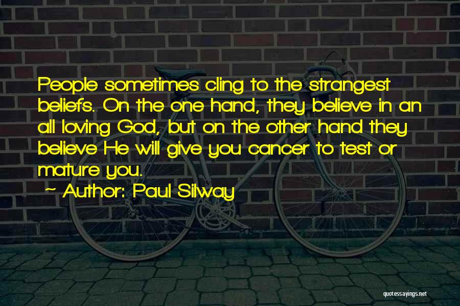 Believe On God Quotes By Paul Silway