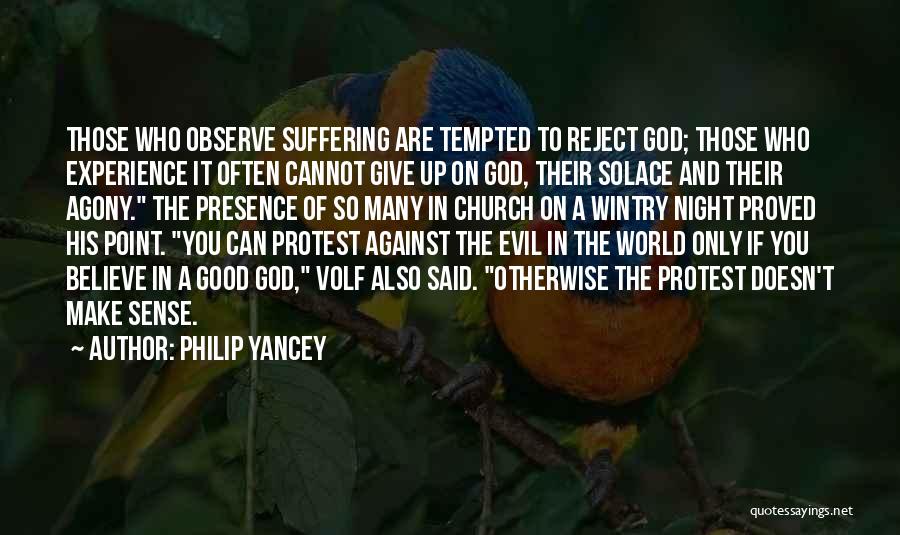 Believe On God Quotes By Philip Yancey