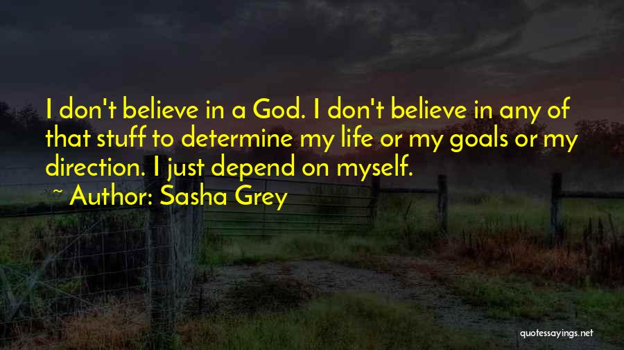 Believe On God Quotes By Sasha Grey