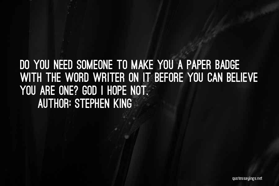 Believe On God Quotes By Stephen King