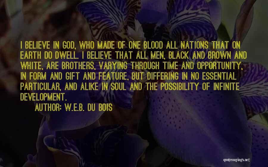 Believe On God Quotes By W.E.B. Du Bois