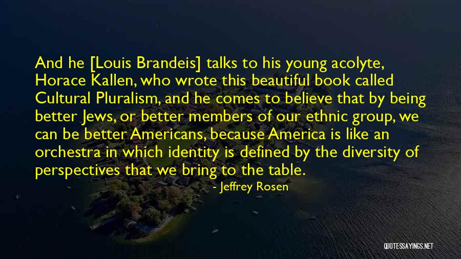 Believe Orchestra Quotes By Jeffrey Rosen Believe Orchestra Quotes By Jeffrey Rosen