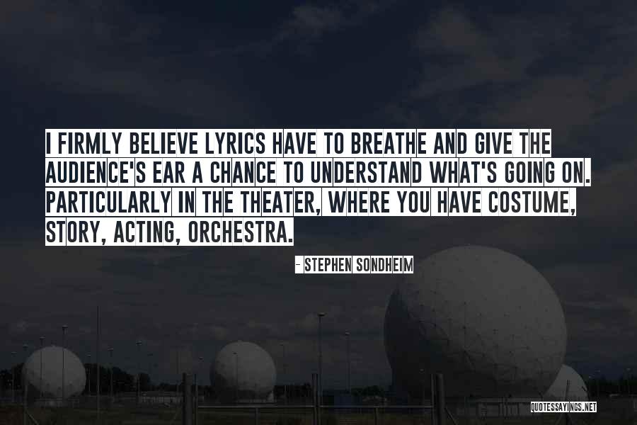Believe Orchestra Quotes By Stephen Sondheim Believe Orchestra Quotes By Stephen Sondheim