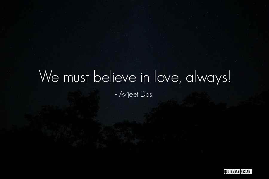Believe Sayings And Quotes By Avijeet Das Believe Sayings And Quotes By Avijeet Das