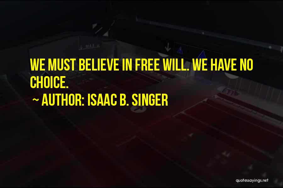 Believe Sayings And Quotes By Isaac B. Singer