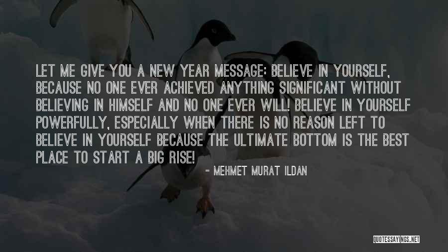 Believe Sayings And Quotes By Mehmet Murat Ildan Believe Sayings And Quotes By Mehmet Murat Ildan