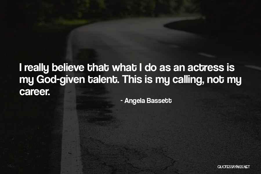 Believe That God Quotes By Angela Bassett Believe That God Quotes By Angela Bassett