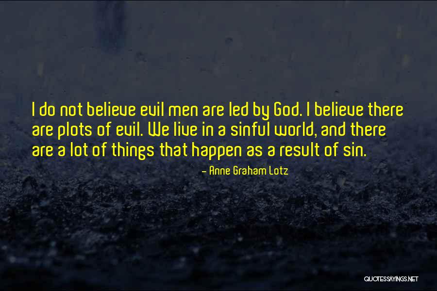 Believe That God Quotes By Anne Graham Lotz Believe That God Quotes By Anne Graham Lotz