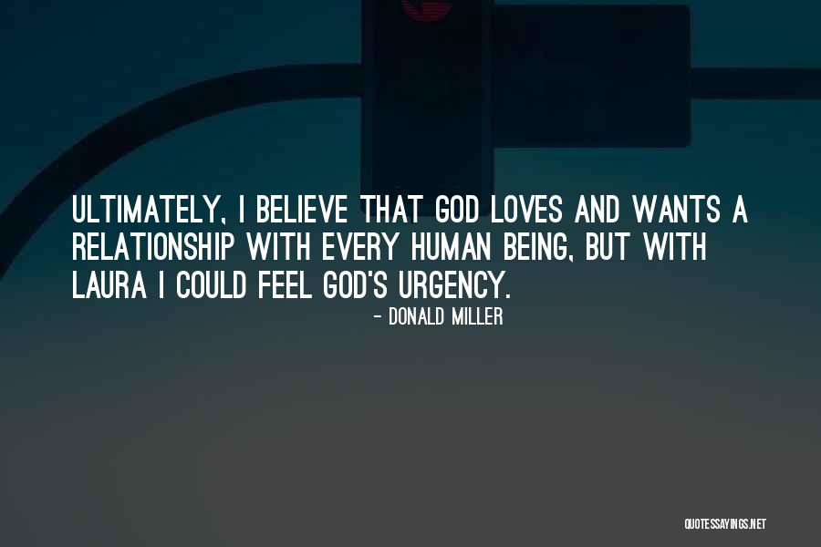 Believe That God Quotes By Donald Miller Believe That God Quotes By Donald Miller