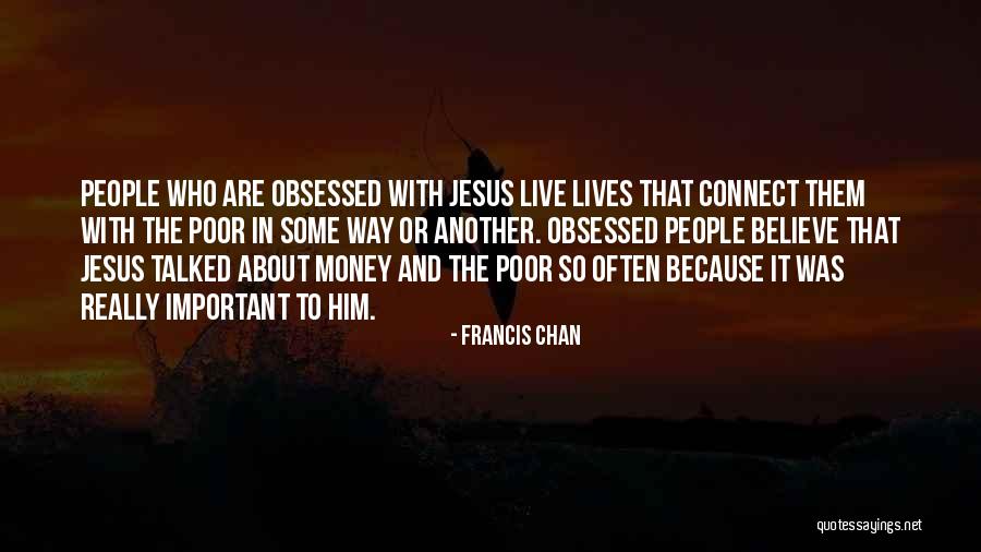 Believe That Jesus Quotes By Francis Chan Believe That Jesus Quotes By Francis Chan
