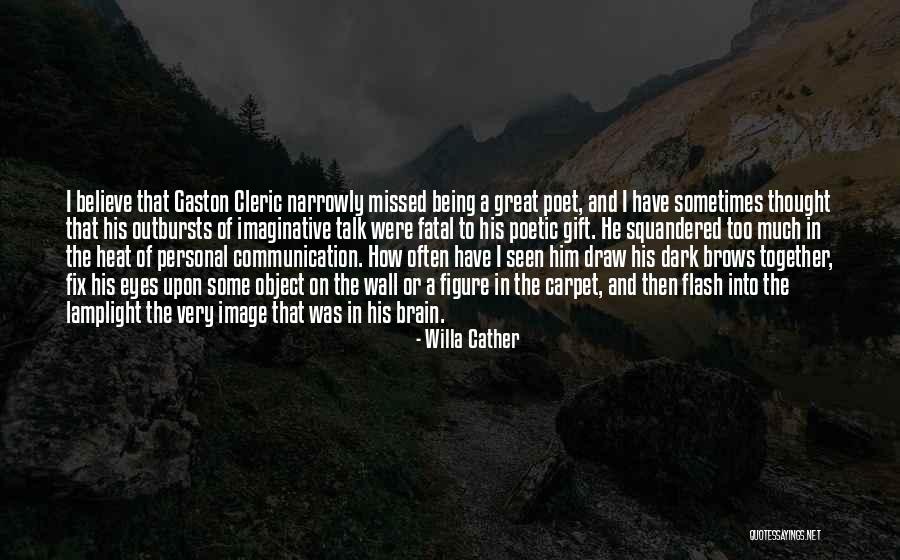 Believe The Energy Quotes By Willa Cather Believe The Energy Quotes By Willa Cather