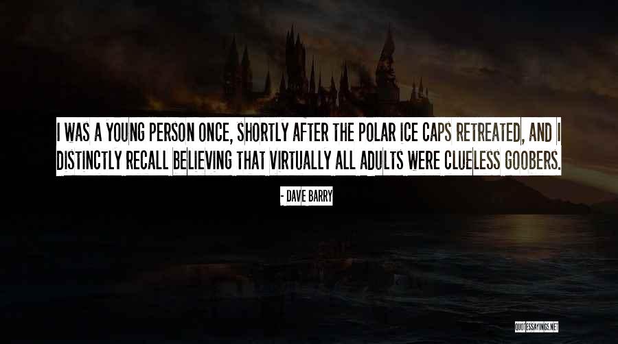 Believe The Polar Quotes By Dave Barry Believe The Polar Quotes By Dave Barry