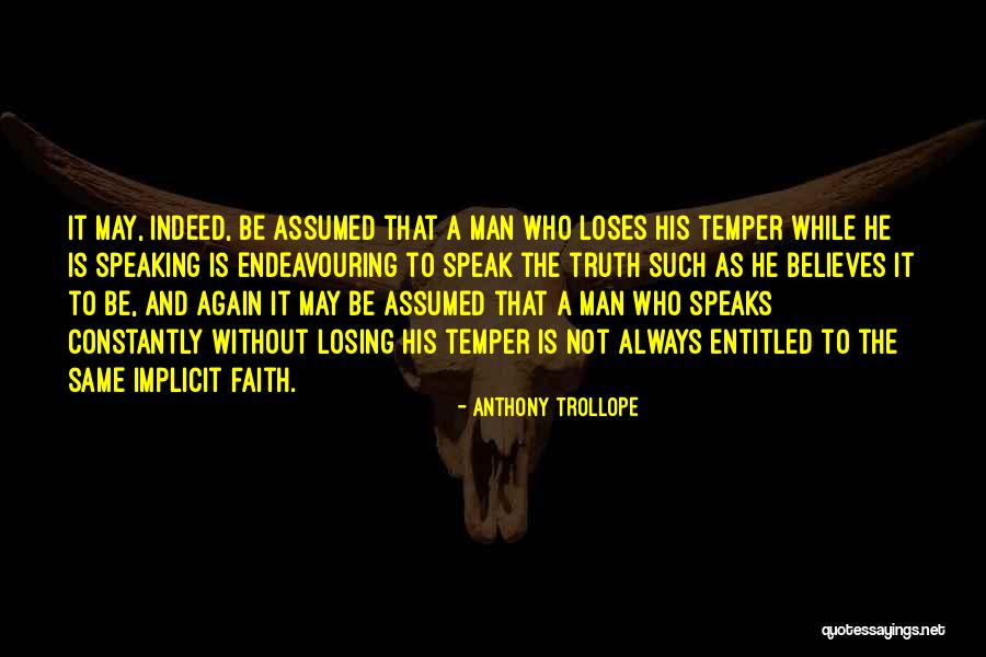 Believe The Truth Quotes By Anthony Trollope