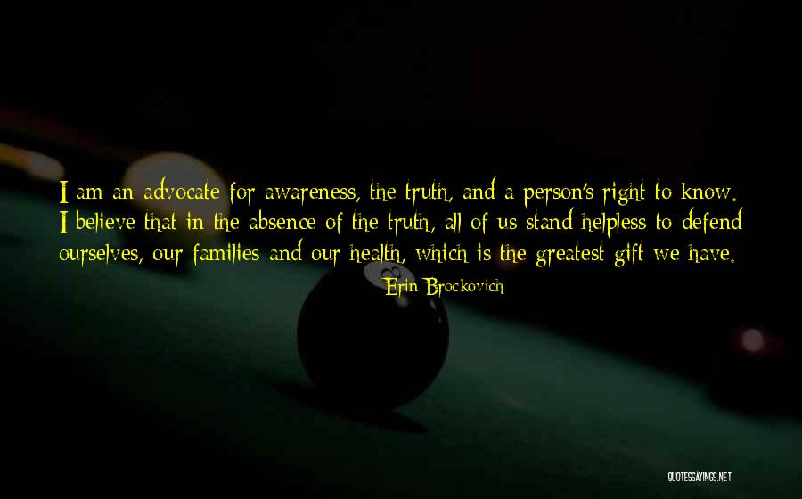 Believe The Truth Quotes By Erin Brockovich Believe The Truth Quotes By Erin Brockovich