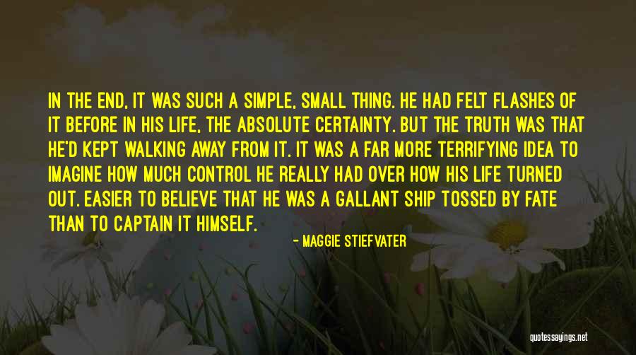 Believe The Truth Quotes By Maggie Stiefvater