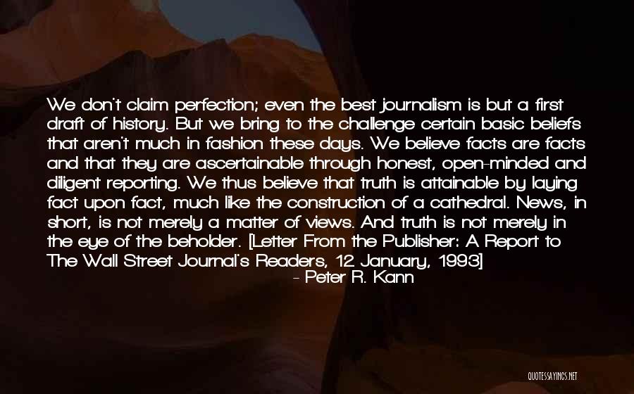 Believe The Truth Quotes By Peter R. Kann