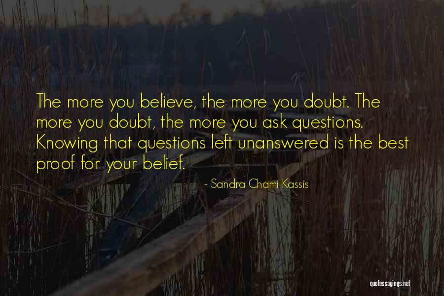 Believe The Truth Quotes By Sandra Chami Kassis