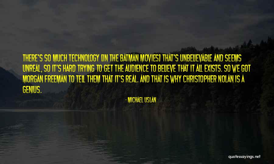 Believe The Unbelievable Quotes By Michael Uslan Believe The Unbelievable Quotes By Michael Uslan