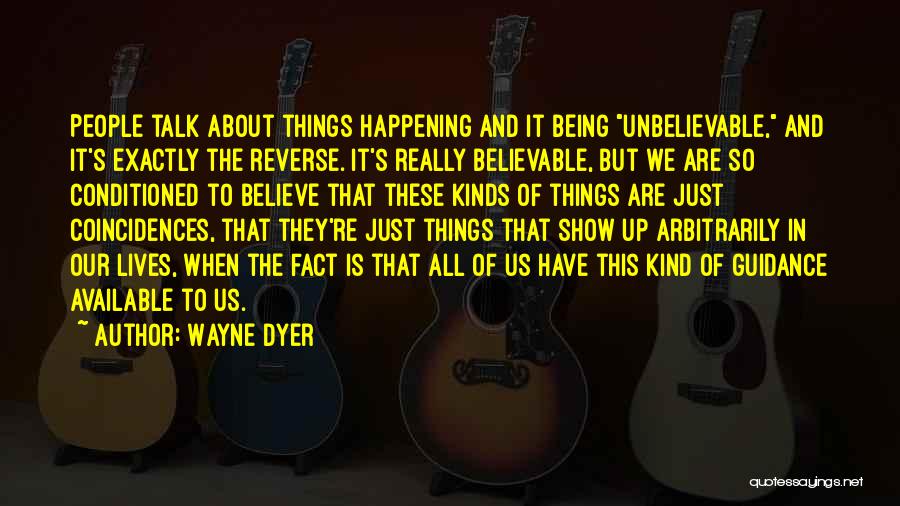 Believe The Unbelievable Quotes By Wayne Dyer