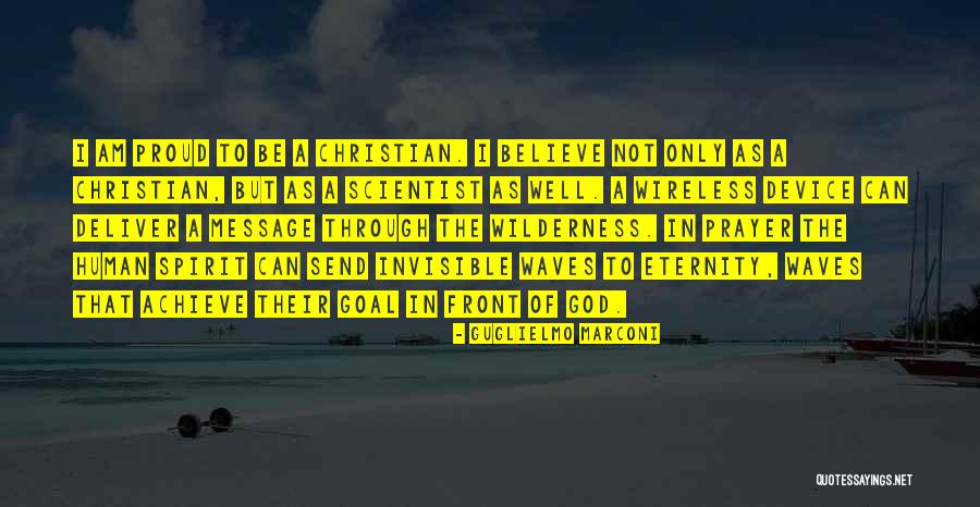 Believe To Achieve Quotes By Guglielmo Marconi Believe To Achieve Quotes By Guglielmo Marconi
