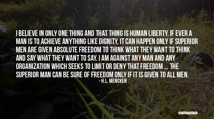 Believe To Achieve Quotes By H.L. Mencken Believe To Achieve Quotes By H.L. Mencken