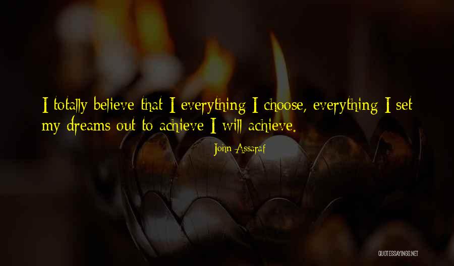 Believe To Achieve Quotes By John Assaraf Believe To Achieve Quotes By John Assaraf
