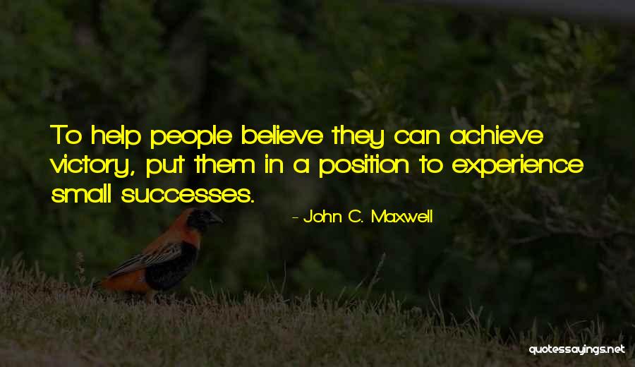 Believe To Achieve Quotes By John C. Maxwell Believe To Achieve Quotes By John C. Maxwell