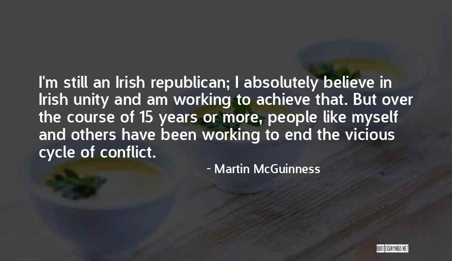 Believe To Achieve Quotes By Martin McGuinness Believe To Achieve Quotes By Martin McGuinness