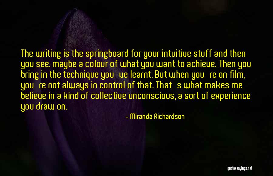 Believe To Achieve Quotes By Miranda Richardson Believe To Achieve Quotes By Miranda Richardson