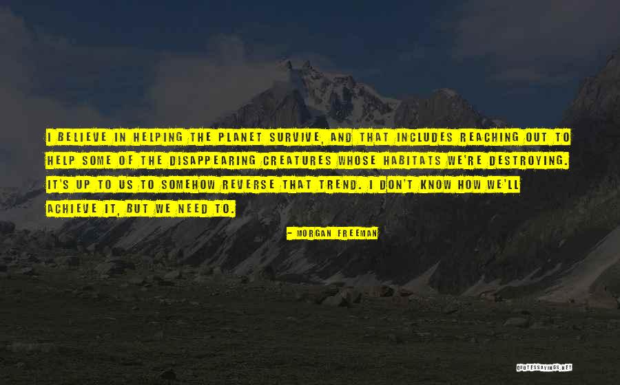 Believe To Achieve Quotes By Morgan Freeman Believe To Achieve Quotes By Morgan Freeman