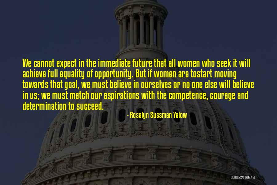 Believe To Achieve Quotes By Rosalyn Sussman Yalow Believe To Achieve Quotes By Rosalyn Sussman Yalow