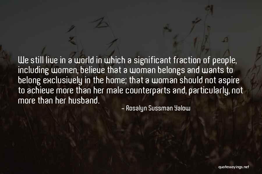 Believe To Achieve Quotes By Rosalyn Sussman Yalow Believe To Achieve Quotes By Rosalyn Sussman Yalow