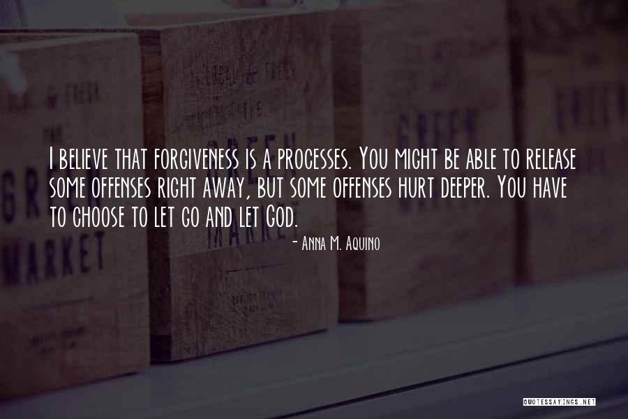 Believe To God Quotes By Anna M. Aquino Believe To God Quotes By Anna M. Aquino