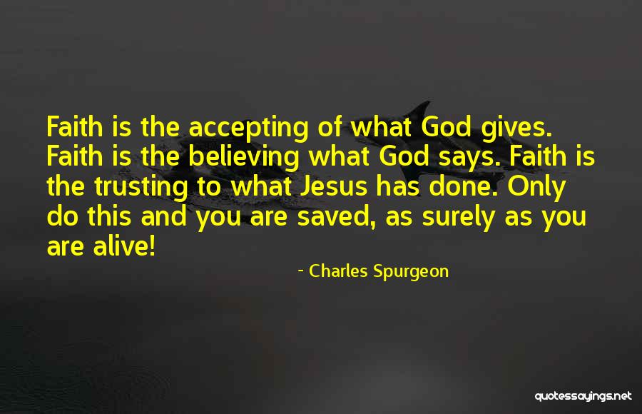 Believe To God Quotes By Charles Spurgeon Believe To God Quotes By Charles Spurgeon