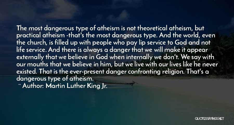 Believe To God Quotes By Martin Luther King Jr.