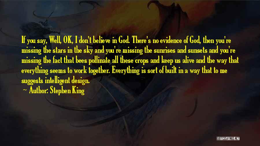 Believe To God Quotes By Stephen King