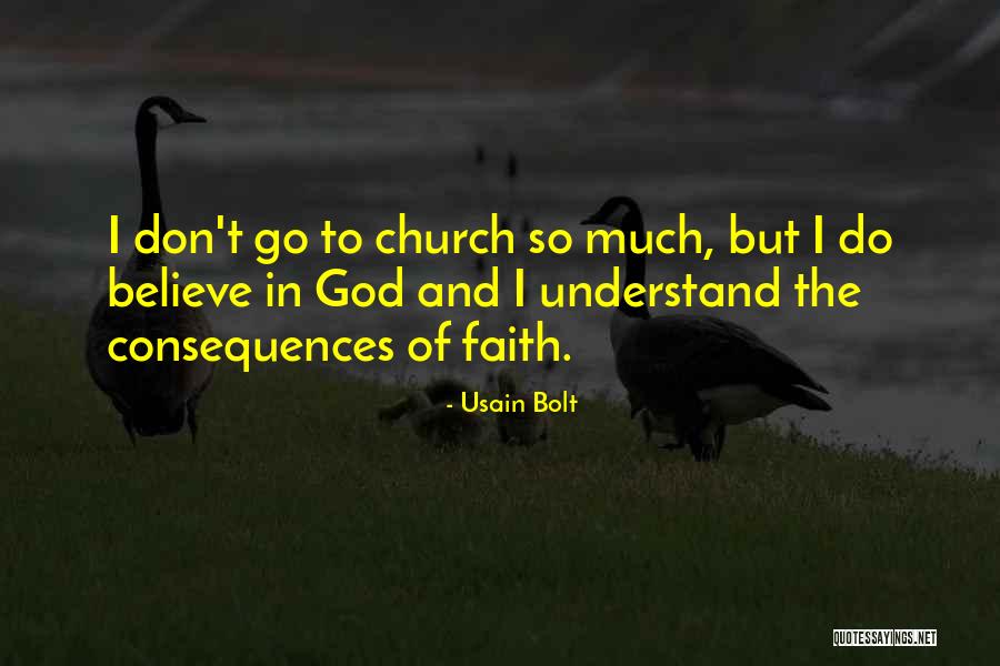Believe To God Quotes By Usain Bolt Believe To God Quotes By Usain Bolt