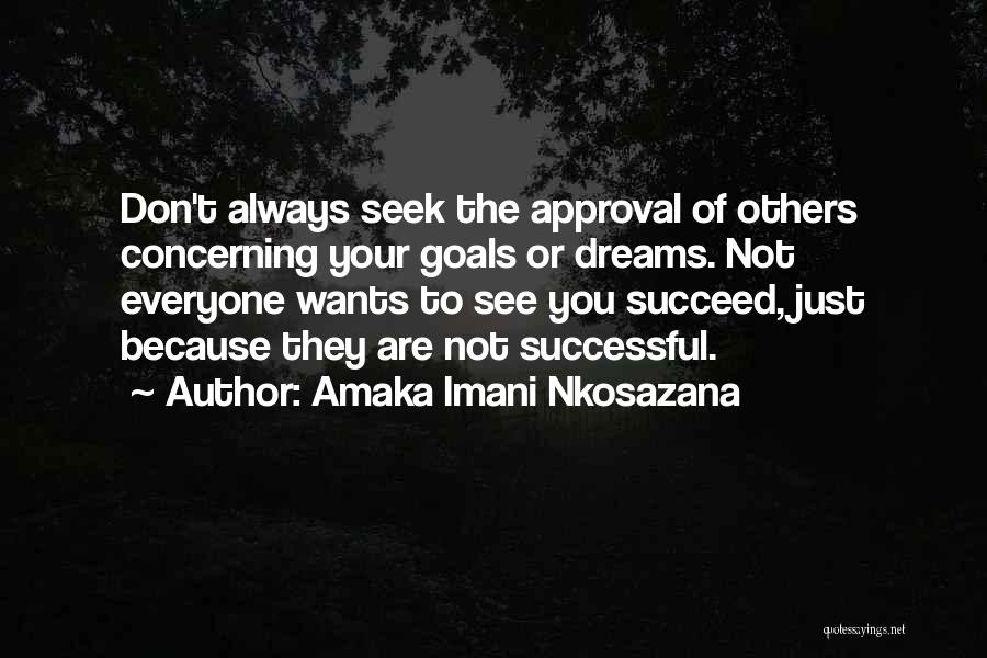 Believe To Succeed Quotes By Amaka Imani Nkosazana