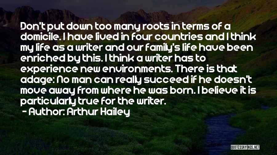 Believe To Succeed Quotes By Arthur Hailey