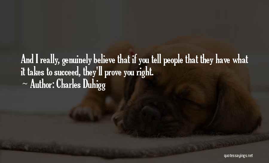 Believe To Succeed Quotes By Charles Duhigg