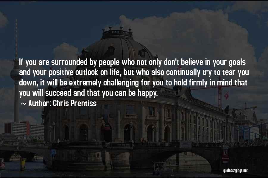 Believe To Succeed Quotes By Chris Prentiss
