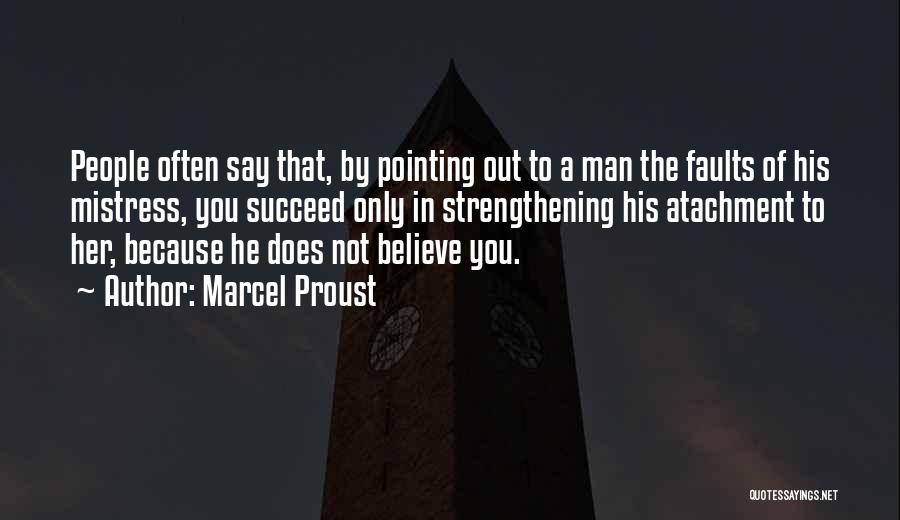 Believe To Succeed Quotes By Marcel Proust
