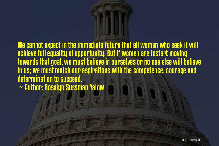 Believe To Succeed Quotes By Rosalyn Sussman Yalow