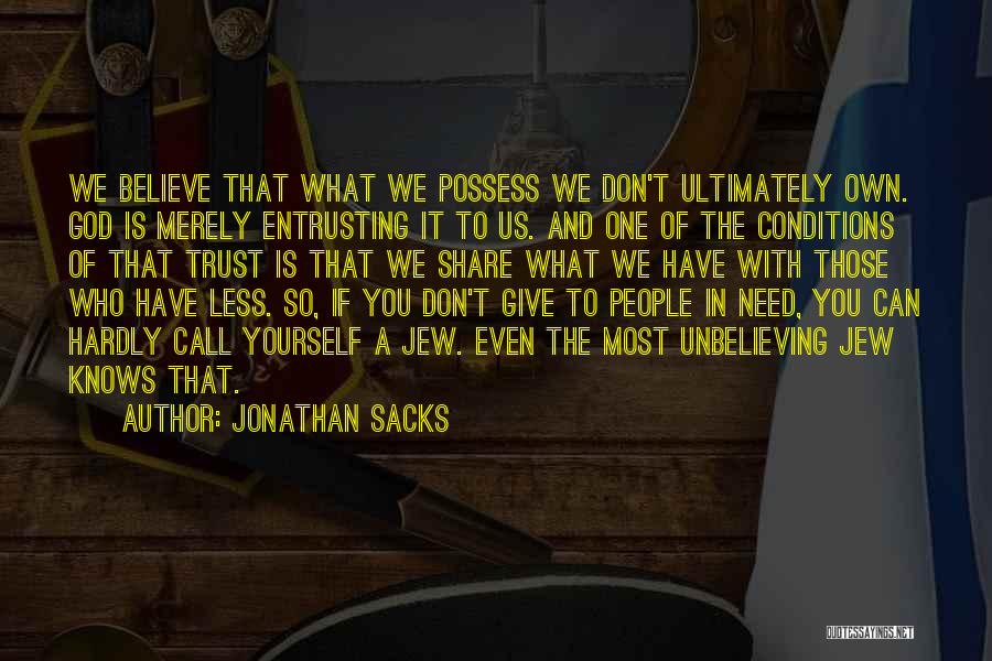 Believe To Yourself Quotes By Jonathan Sacks
