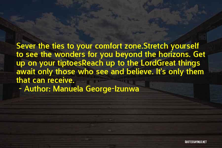 Believe To Yourself Quotes By Manuela George-Izunwa
