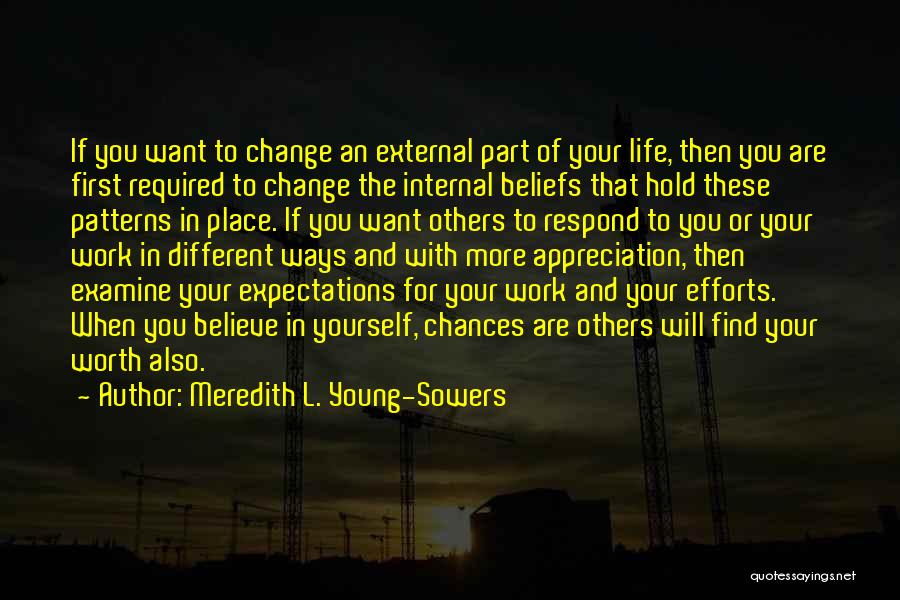 Believe To Yourself Quotes By Meredith L. Young-Sowers