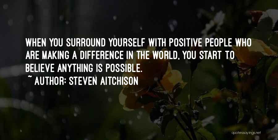 Believe To Yourself Quotes By Steven Aitchison