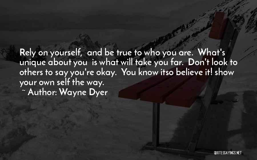 Believe To Yourself Quotes By Wayne Dyer