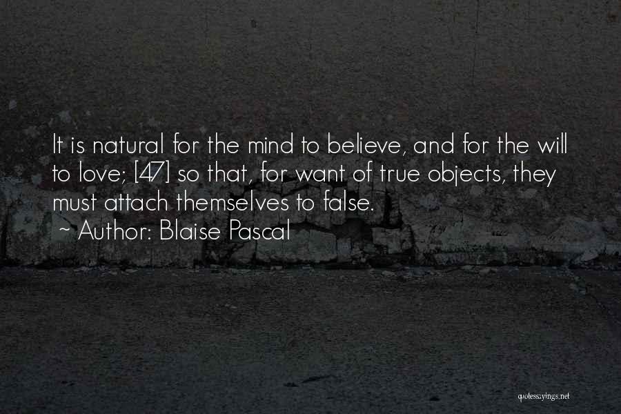 Believe True Love Quotes By Blaise Pascal