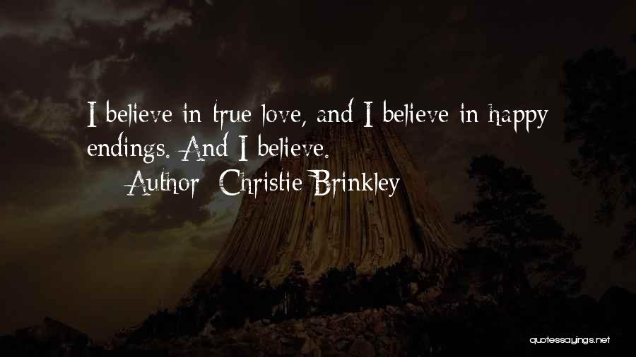 Believe True Love Quotes By Christie Brinkley